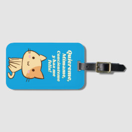 猫引用文quiereme mimame y hazme feliz ラゲッジタグ