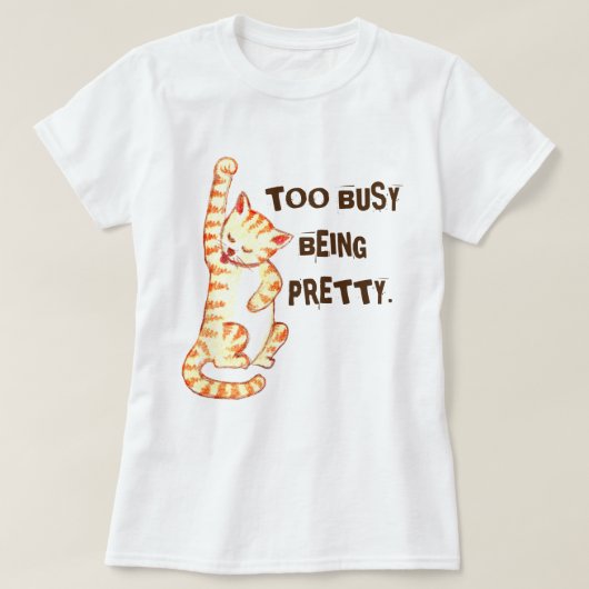 猫忙しのかわいらし引用文 Tシャツ (デザイン正面)