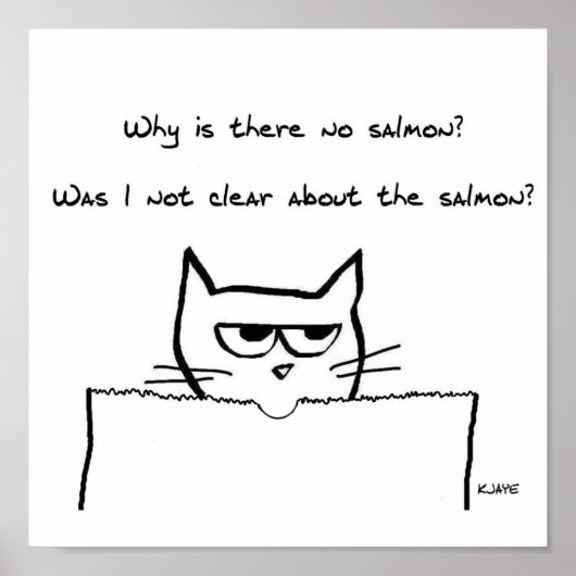 猫怒がサーモンを求めおもしろい- Cat Poster ポスター (正面)