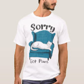 猫愛好家のためのプレゼント 予定あり冗談 Tシャツ (正面)