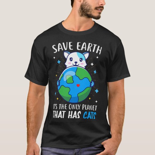 猫救を持つ惑星は地球だけだ Tシャツ (正面)