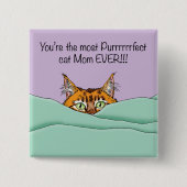 猫最高のの母さん！母の日 缶バッジ (正面)