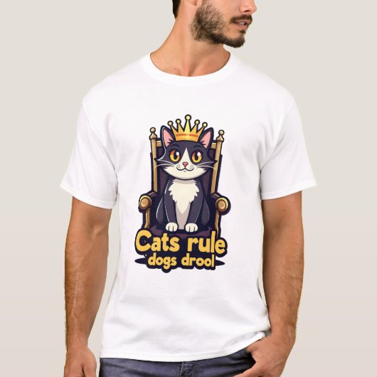 猫王室の玉座Tシャツ – Cats Rule, Dogs Drool Tシャツ (正面)