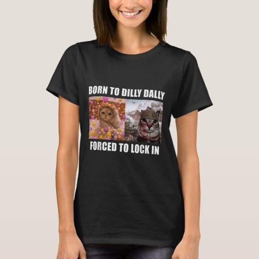猫生まれミームおもしろいを押し込む Tシャツ (正面)