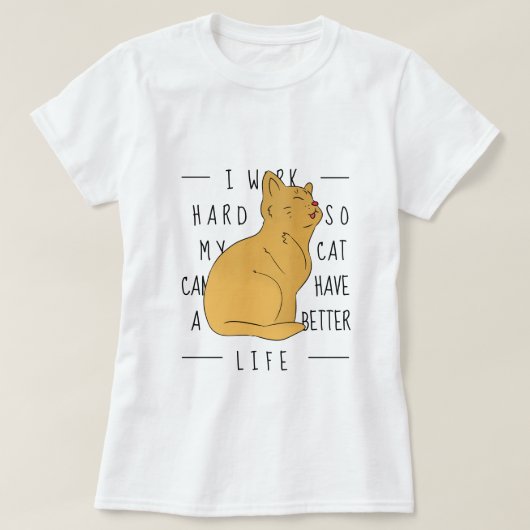 猫用ワーク懸命おもしろい- Tシャツ (デザイン正面)
