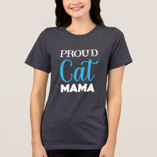 猫誇りを持ったママ~かわいい猫好きTシャツ トライブレンドTシャツ