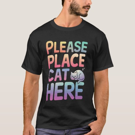 猫 ここに猫を置いてください Tシャツ (正面)