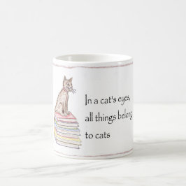 猫-すべての事はマグ属します コーヒーマグカップ