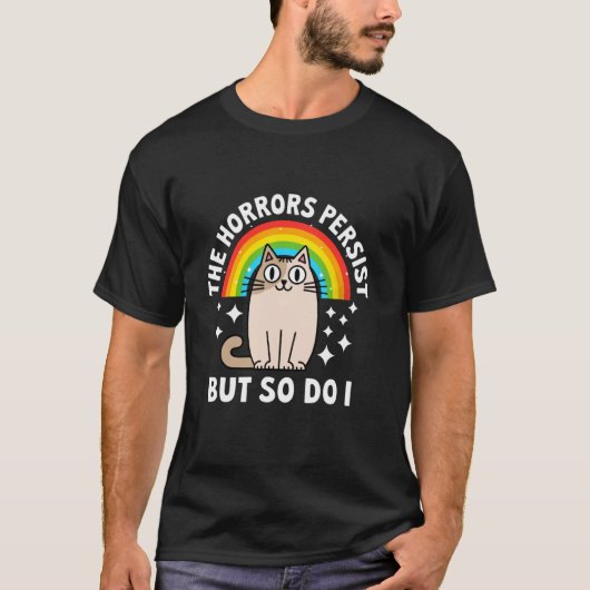 猫 にじ 私は恐怖に耐える でも私も 面白い Tシャツ (正面)