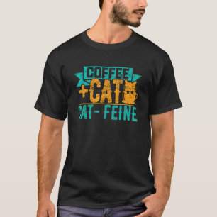 猫+コーヒーキャットフェインキッおもしろいテン猫好きヴィント Tシャツ