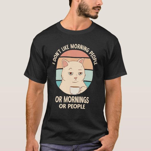 猫 コーヒー 朝の人嫌い 朝嫌い 人嫌い Tシャツ (正面)