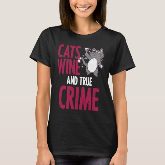 猫+ワイン+実話犯罪ドキュメンタリー Tシャツ (正面)