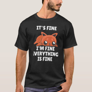 猫、大丈夫だよ 私も大丈夫 全てが大丈夫 Tシャツ