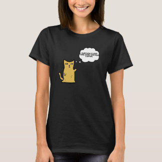 猫+私が提供するサービスはもうひとつだけではありません。それは皮肉です。 Tシャツ