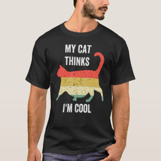 猫 私の猫は私をクールだと思っている 2 Tシャツ