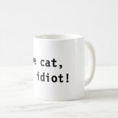 猫、馬鹿! コーヒーマグカップ (正面右)