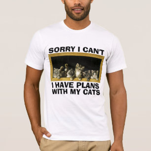 猫CATS Tシャツの予定が入っていなくて申し訳ない Tシャツ