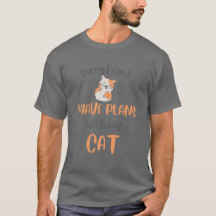 猫Lの予定がなくてごめん Tシャツ