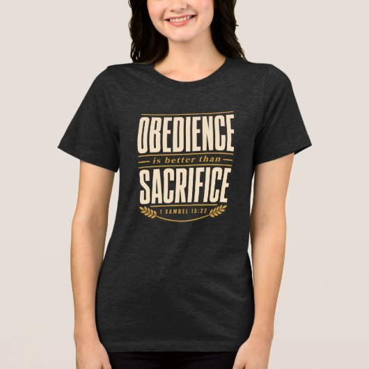 献身は犠牲に勝る クリスチャンの信仰 トライブレンドＴシャツ (正面)
