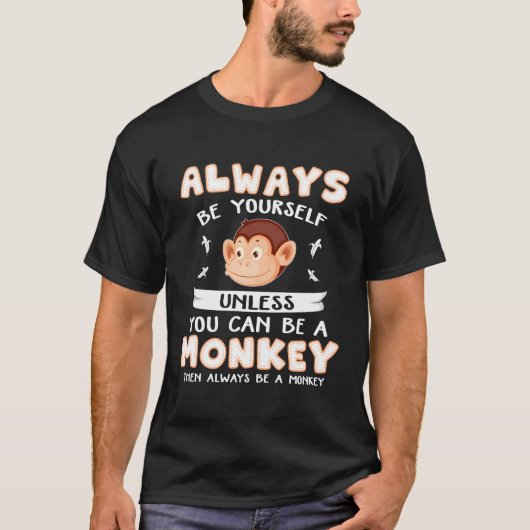 猿の子になれないかぎり自分でいなさい Tシャツ (正面)