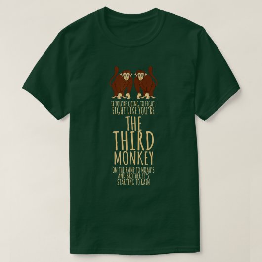 猿の贈り物が三番目の猿のように戦う –  Tシャツ (デザイン正面)