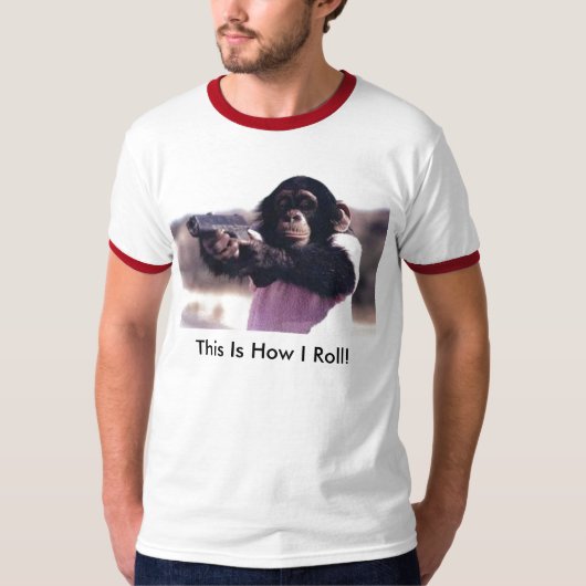 猿銃は、これ私がいかに転がるかです! Tシャツ (正面)
