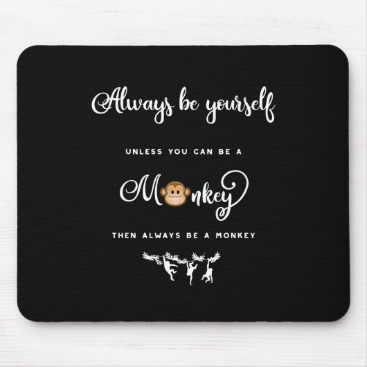 猿。 真面目なおもしろいなことわざ。 あなた自身が常にあって下さい マウスパッド (正面)