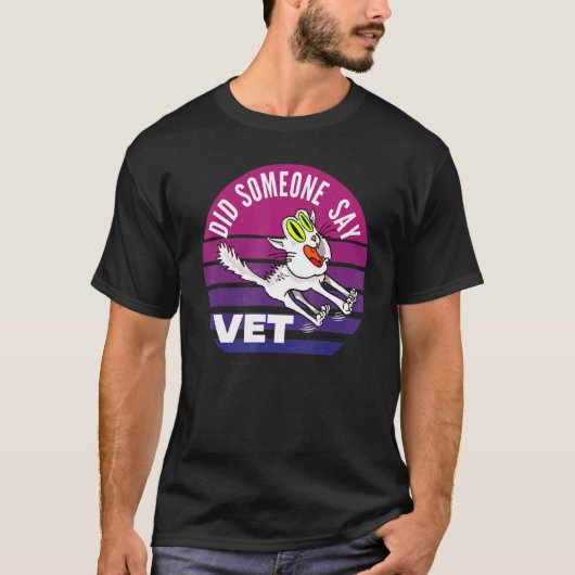 獣医って言った? ネコの獣医 ペットのオーナー ギ Tシャツ (正面)