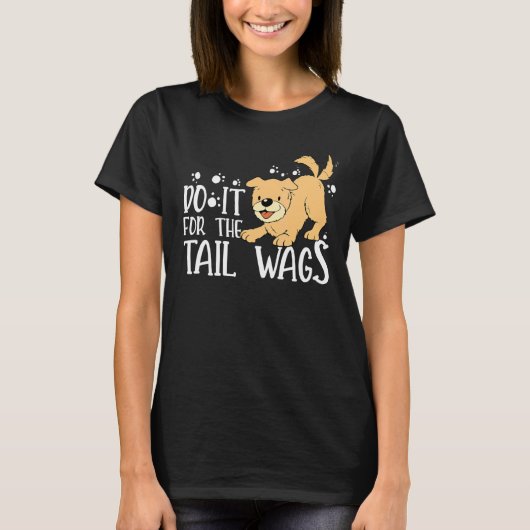 獣医の尻尾のためにそれを行う1 Tシャツ (正面)