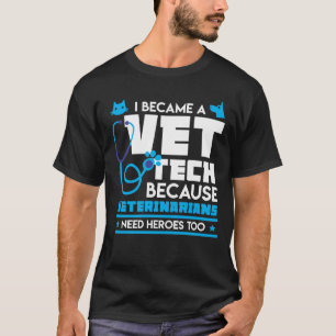 獣医の必要性の英雄の余りに-おもしろいな獣医の技術 Tシャツ
