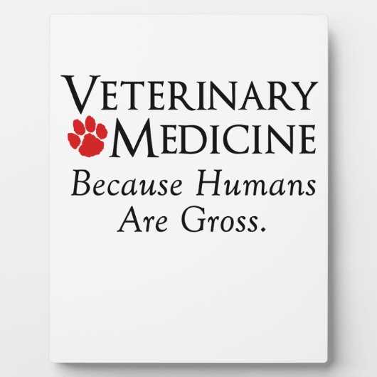 獣医学......人間は粗野だから フォトプラーク (正面)