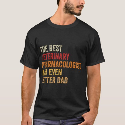 獣医最高の薬学者とさらに良い Tシャツ (正面)