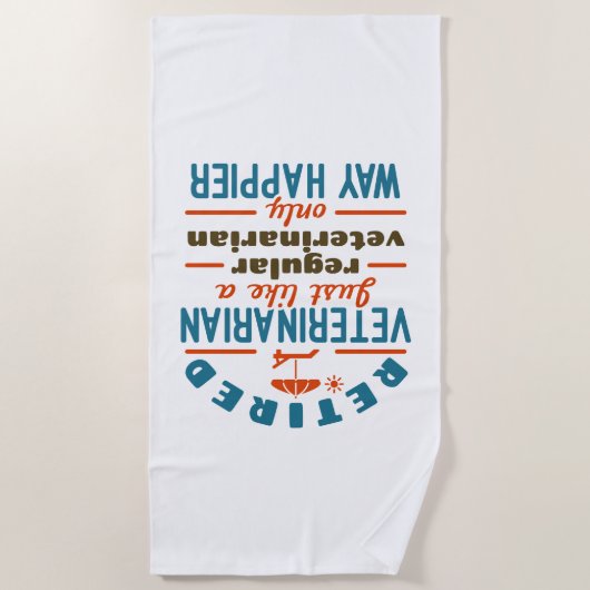 獣医退職した獣医の退職後の幸せ ビーチタオル (正面)