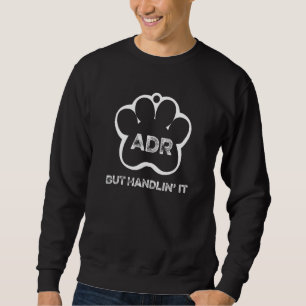 獣医Adr Ain't Doin'Right Pet Veterin スウェットシャツ