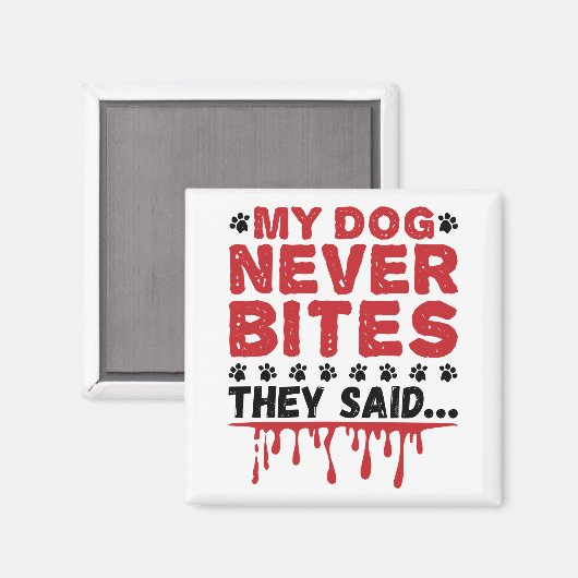 獣医Vet Tech私の犬は決して彼らがサイードを食べない マグネット (正面/裏面)