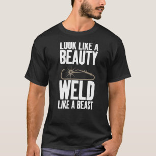 獣肉溶接のような美しい溶接のように見える Tシャツ