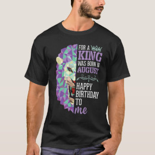 王が私に対して生まれの威厳があるハッピーバースデーを Tシャツ