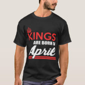 王は生まれ4月 Tシャツ (正面)