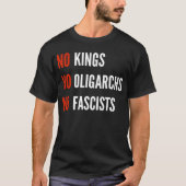 王不要 寡頭制嫌い ファシスト嫌い Tシャツ (正面)