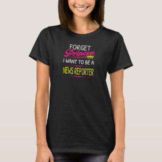 王女を忘れてニュースレポーターになりたい Tシャツ