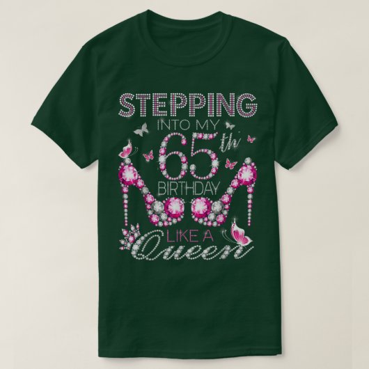 王妃の誕生のように65誕生日に足を踏み入れる Tシャツ (デザイン正面)