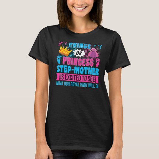 王子またはプリンセスステップマザーベビージェンダーの公開 Tシャツ (正面)