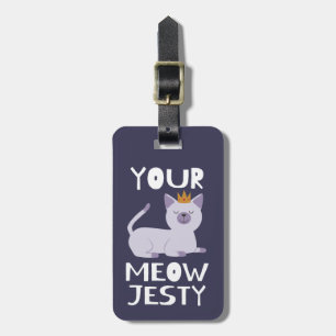 王室のな猫のおもしろいなしゃれ あなたのMeowjesty ラゲッジタグ
