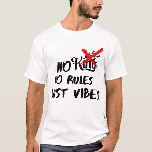 王様なんかいらない、ルールもいらない Tシャツ (正面)