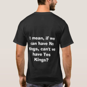 王様なんて要らない... Yes Kingsでどうでしょう! Tシャツ