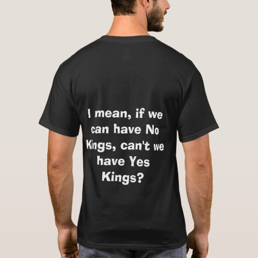 王様なんて要らない... Yes Kingsでどうでしょう! Tシャツ (裏面)