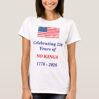 王様はいらない 250年を祝おう サムシング Tシャツ