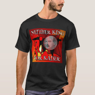 王、または、Kaiserジェームズ・コノリー Tシャツ