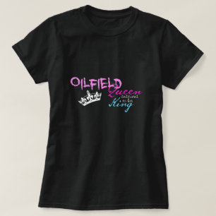 王、油田の女王 Tシャツ