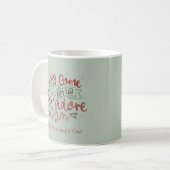 珍しいデザイン私たちは彼を崇拝させてくれます引用文クリスマス コーヒーマグカップ (正面左)